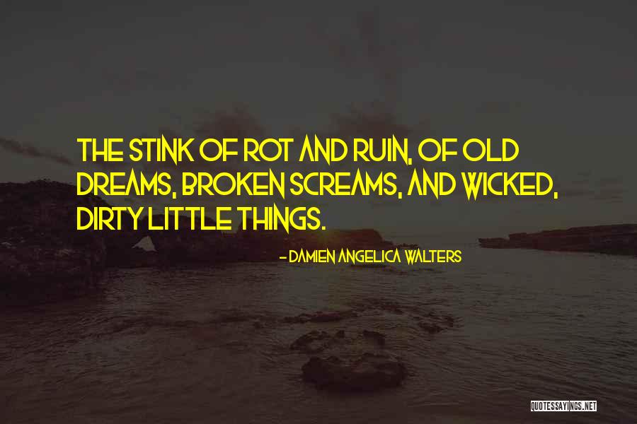 Walters Dreams Quotes By Damien Angelica Walters Walters Dreams Quotes By Damien Angelica Walters