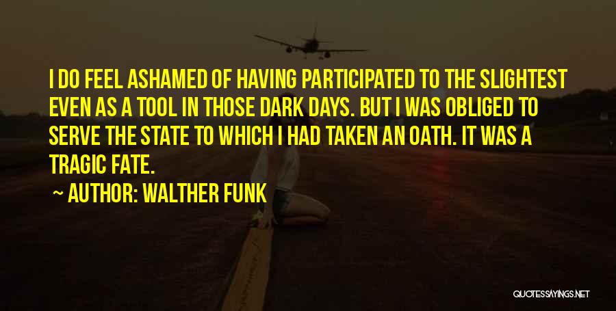 Walther Funk Quotes 827608