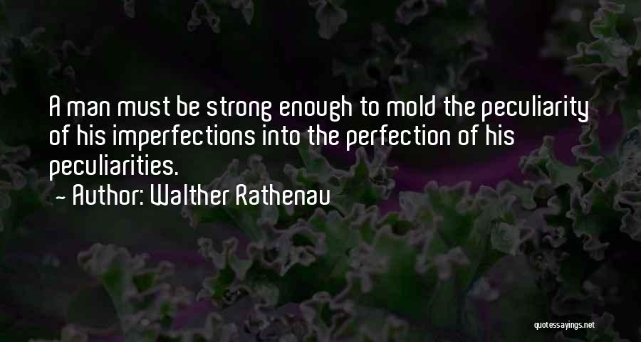 Walther Quotes By Walther Rathenau