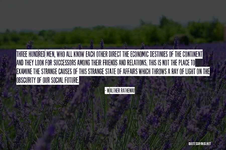 Walther Rathenau Quotes 1565147 Walther Rathenau Quotes 1565147