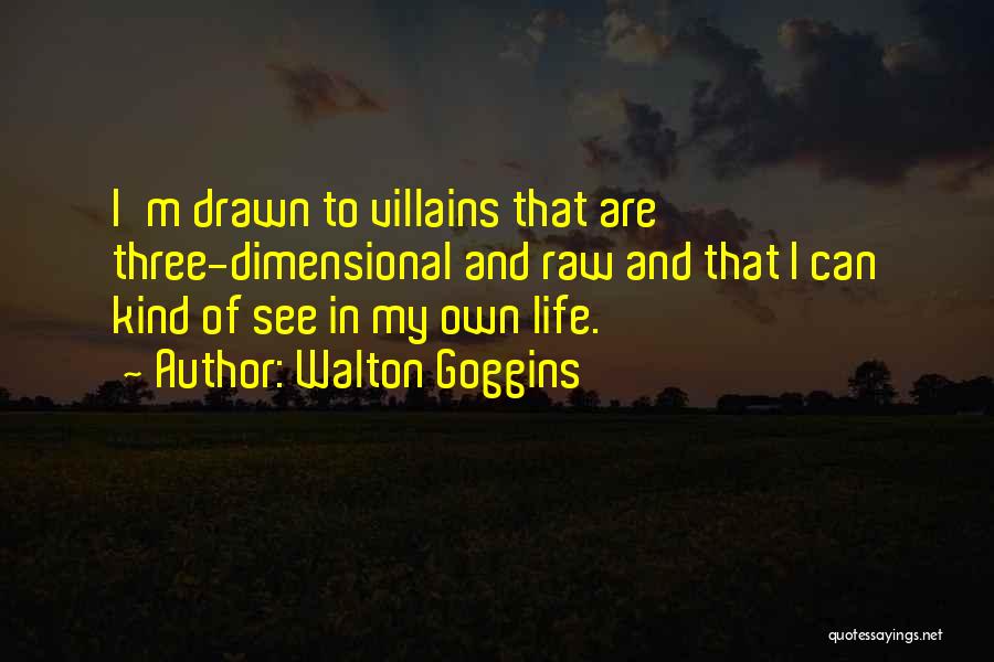 Walton Goggins Quotes 464483