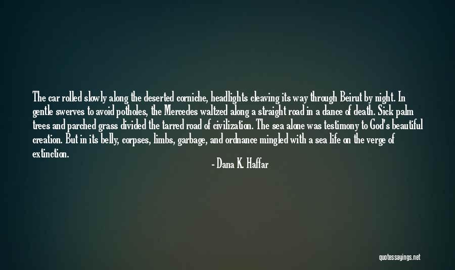 Waltzed On In And Waltzed Quotes By Dana K. Haffar Waltzed On In And Waltzed Quotes By Dana K. Haffar