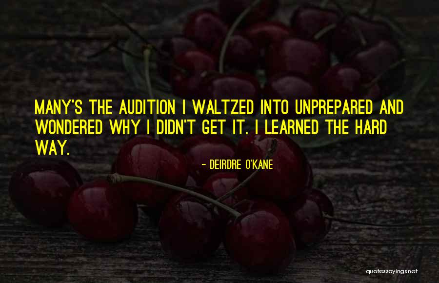 Waltzed On In And Waltzed Quotes By Deirdre O'Kane Waltzed On In And Waltzed Quotes By Deirdre O'Kane