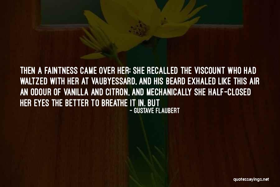Waltzed On In And Waltzed Quotes By Gustave Flaubert Waltzed On In And Waltzed Quotes By Gustave Flaubert