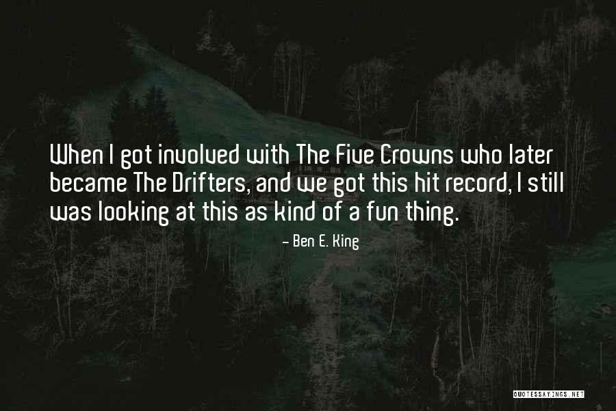 Walugembe Ronald Quotes By Ben E. King Walugembe Ronald Quotes By Ben E. King