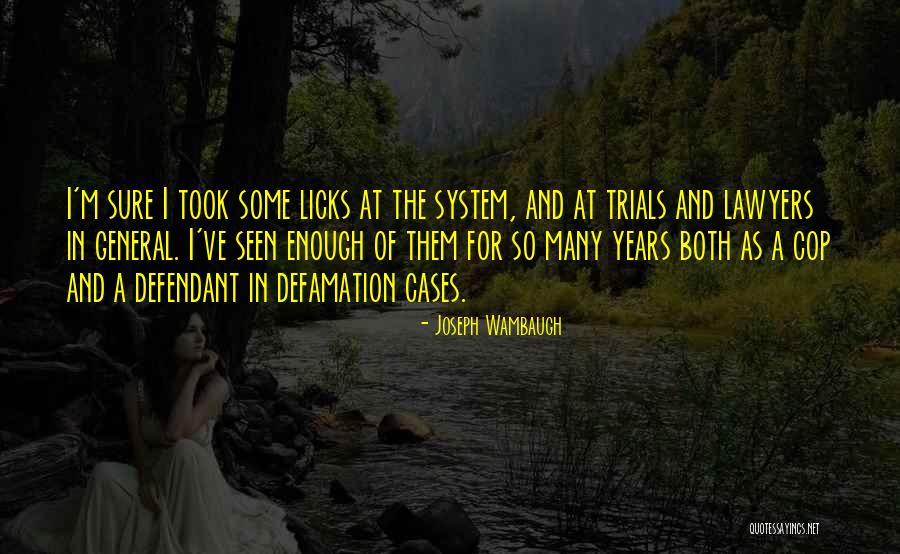 Wambaugh Joseph Quotes By Joseph Wambaugh Wambaugh Joseph Quotes By Joseph Wambaugh
