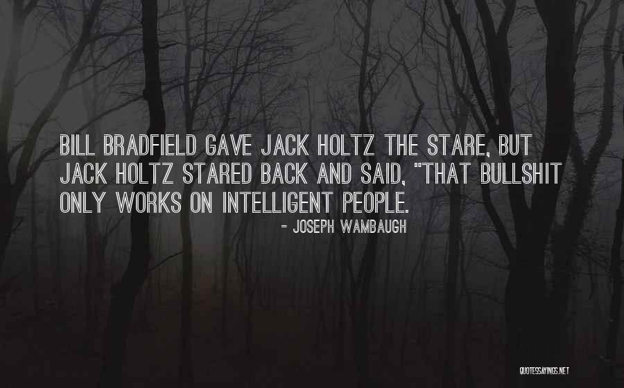 Wambaugh Quotes By Joseph Wambaugh Wambaugh Quotes By Joseph Wambaugh