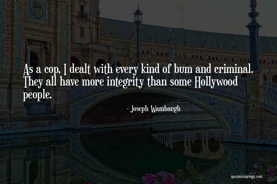 Wambaugh Quotes By Joseph Wambaugh Wambaugh Quotes By Joseph Wambaugh