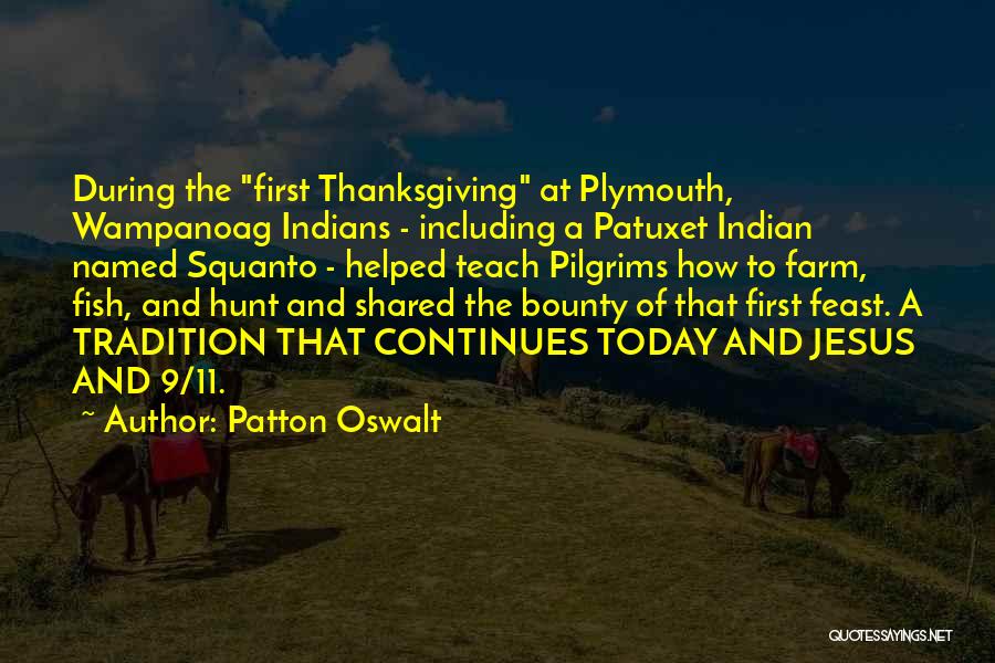 Wampanoag Quotes By Patton Oswalt