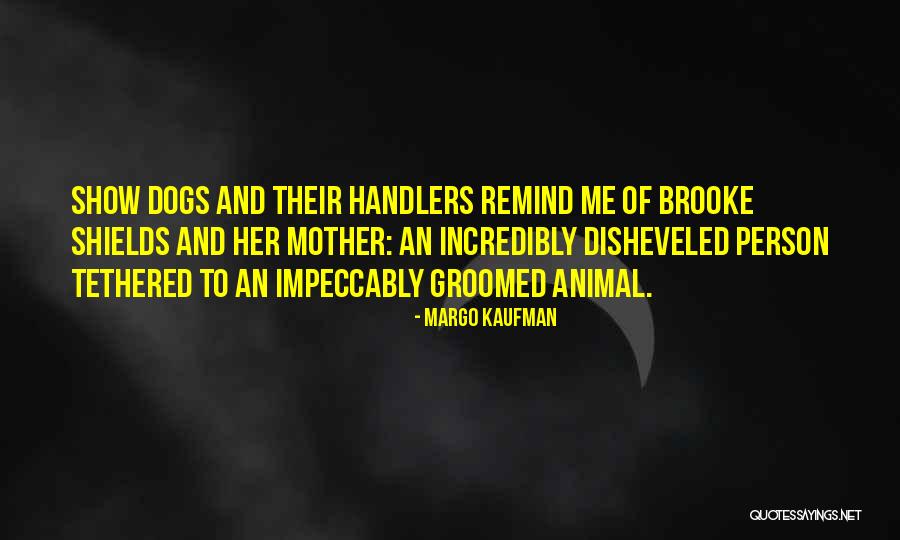 Wampler Velvet Quotes By Margo Kaufman Wampler Velvet Quotes By Margo Kaufman