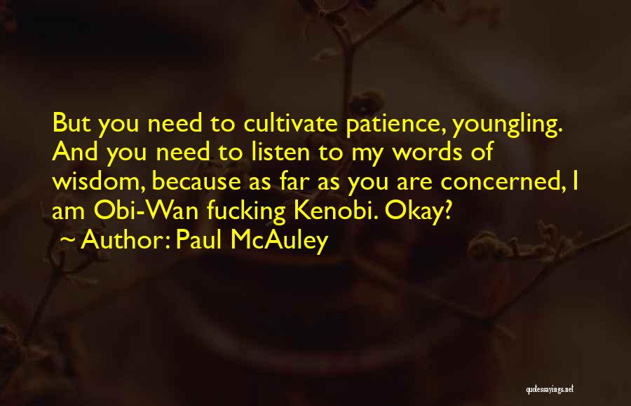 Wan Kenobi Quotes By Paul McAuley