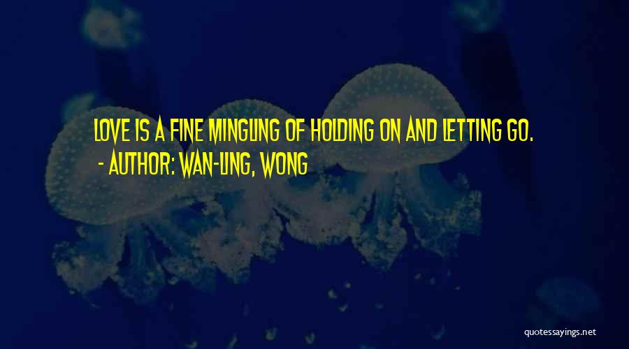 Wan-Ling, Wong Quotes 584681