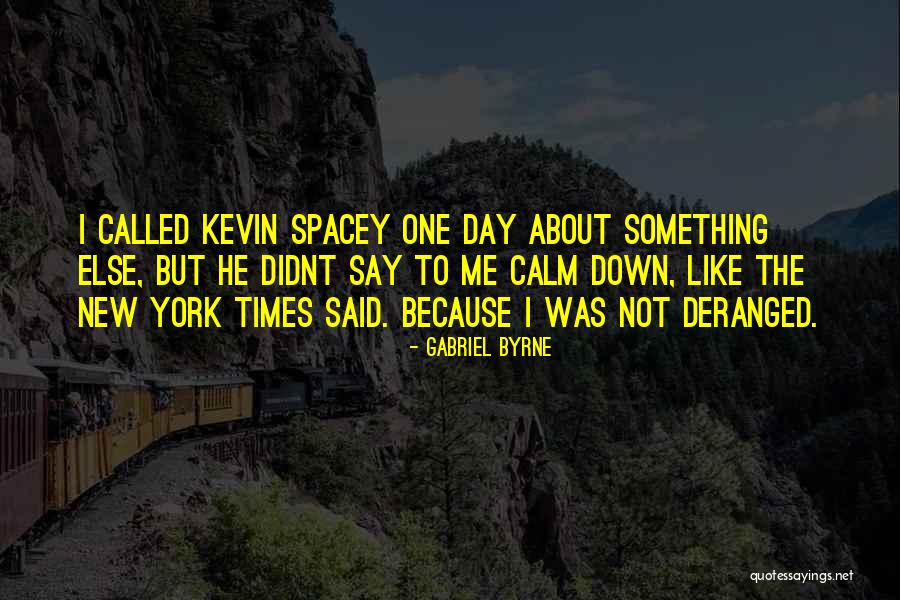 Wanae Usa Quotes By Gabriel Byrne Wanae Usa Quotes By Gabriel Byrne