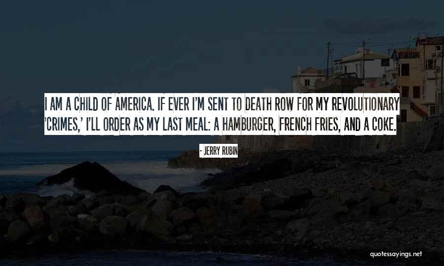 Wanakee Hill Quotes By Jerry Rubin Wanakee Hill Quotes By Jerry Rubin