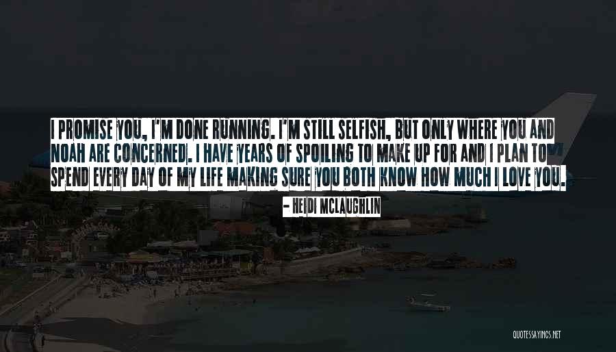 Wanakee Pugh Quotes By Heidi McLaughlin Wanakee Pugh Quotes By Heidi McLaughlin