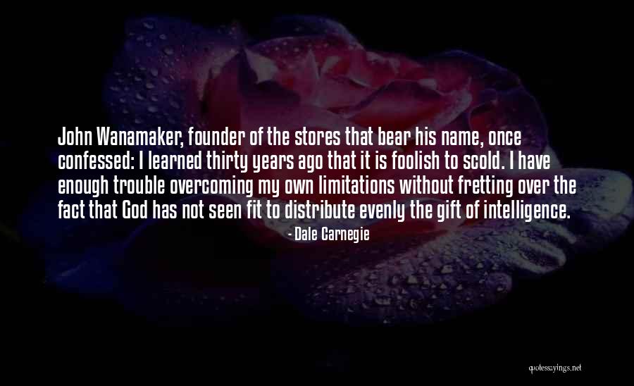 Wanamaker Quotes By Dale Carnegie