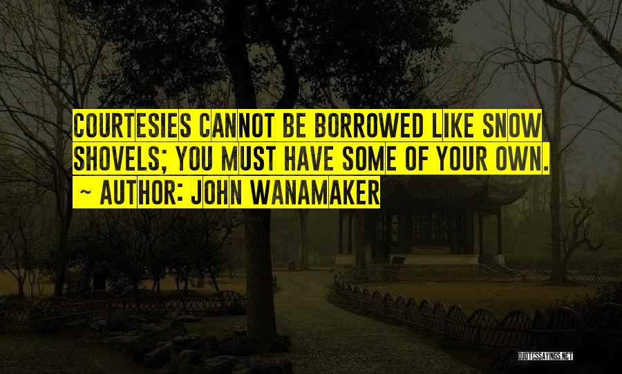 Wanamaker Quotes By John Wanamaker