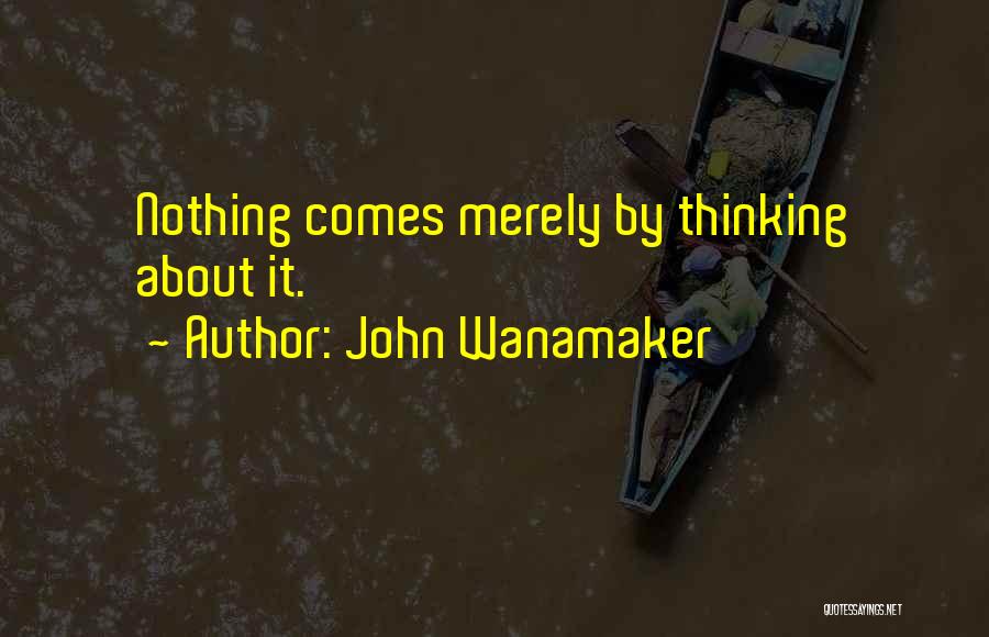 Wanamaker Quotes By John Wanamaker