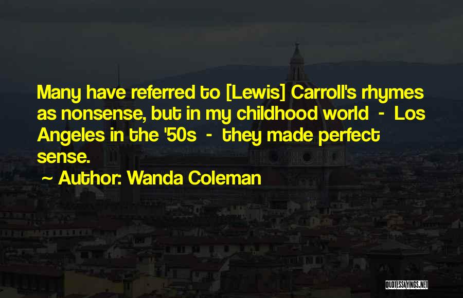 Wanda Coleman Quotes 1805594