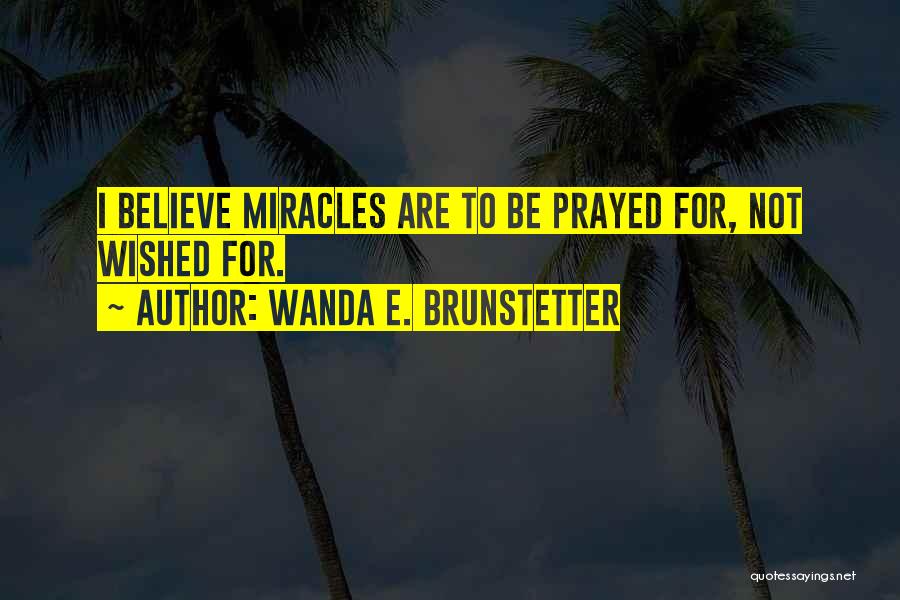 Wanda E. Brunstetter Quotes 1432302