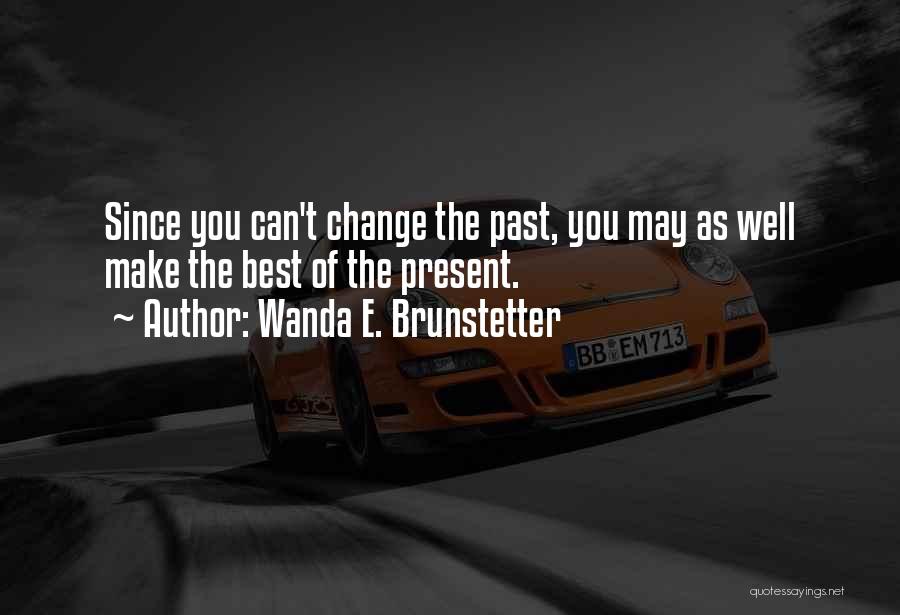 Wanda E. Brunstetter Quotes 458395