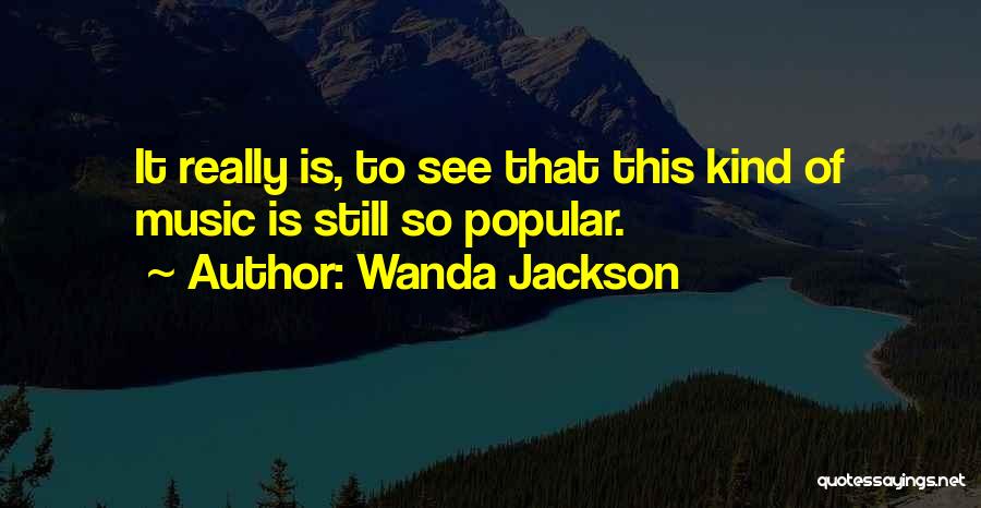 Wanda Jackson Quotes 181547