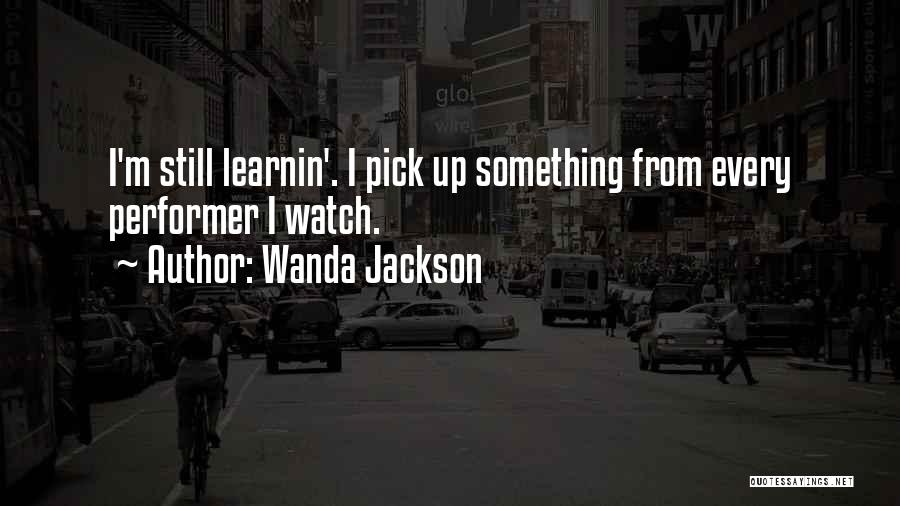 Wanda Jackson Quotes 2230776