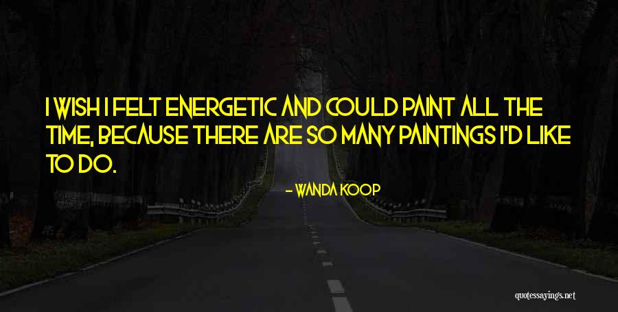 Wanda Koop Quotes 881555 Wanda Koop Quotes 881555