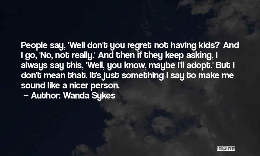 Wanda Sykes Quotes 1949922