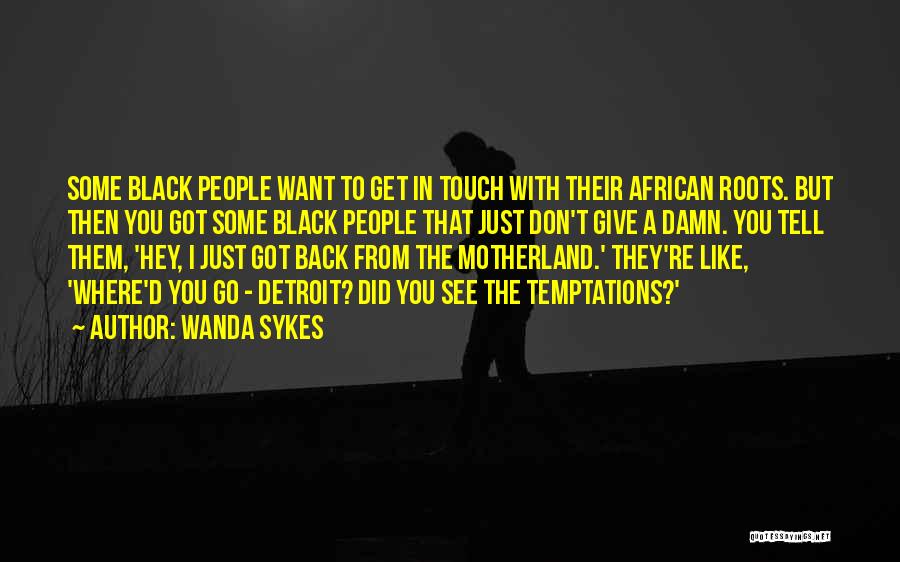 Wanda Sykes Quotes 2197395