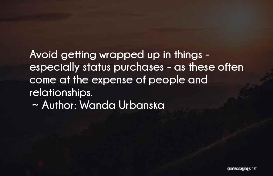 Wanda Urbanska Quotes 1355453