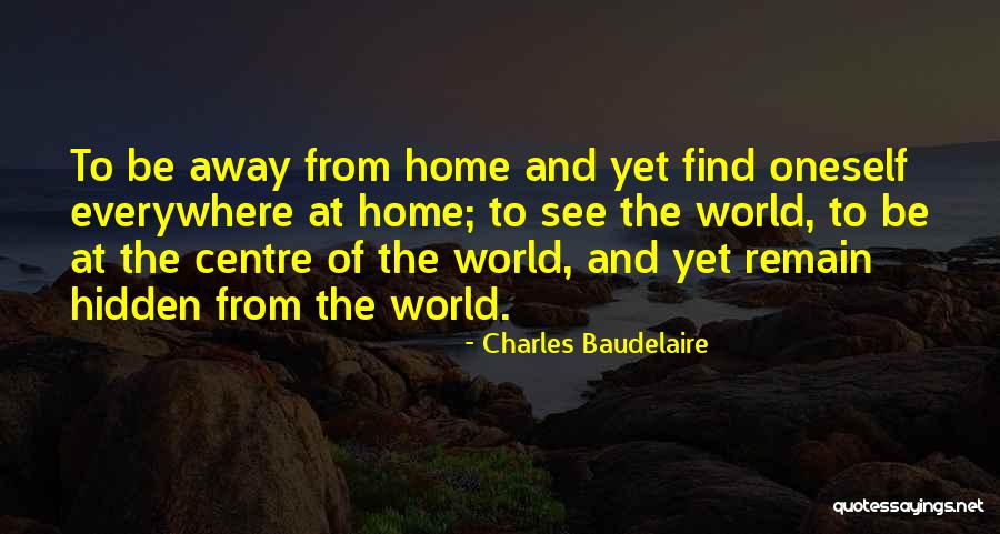 Wander And Travel Quotes By Charles Baudelaire Wander And Travel Quotes By Charles Baudelaire