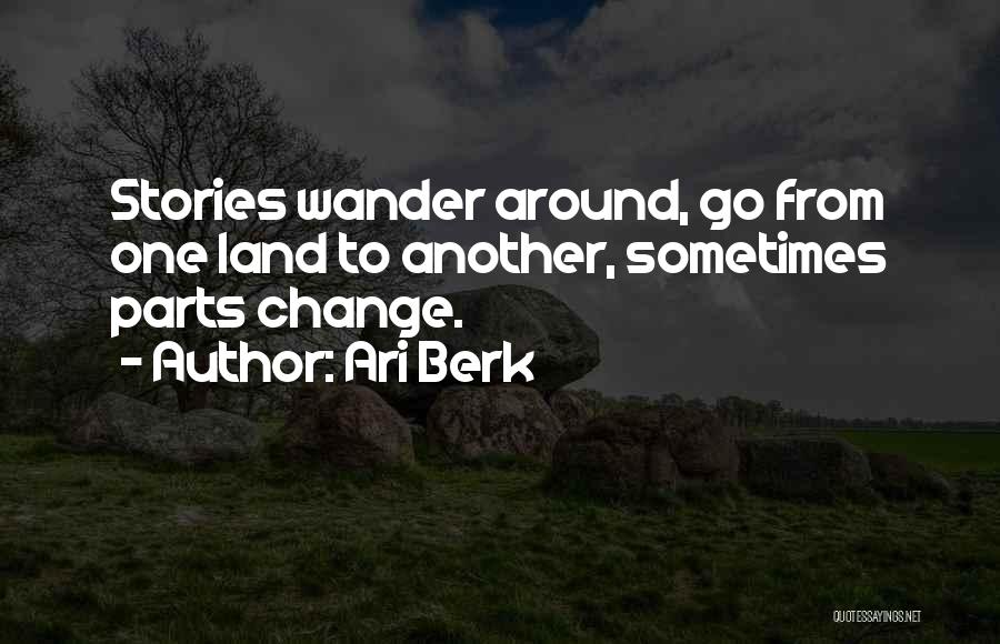 Wander Around Quotes By Ari Berk