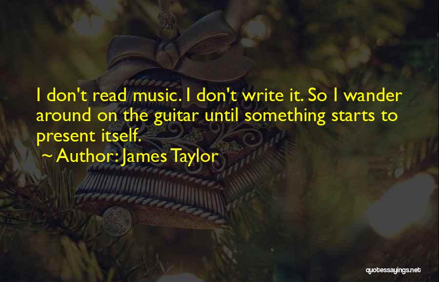 Wander Around Quotes By James Taylor