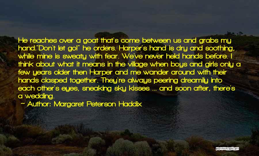 Wander Around Quotes By Margaret Peterson Haddix