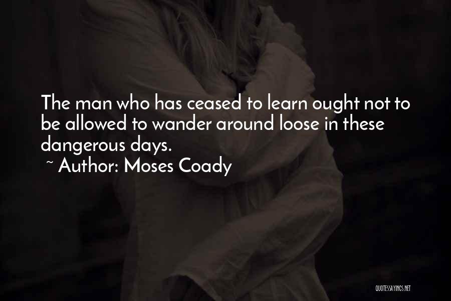 Wander Around Quotes By Moses Coady