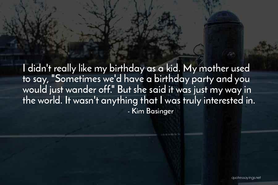 Wander Off Quotes By Kim Basinger Wander Off Quotes By Kim Basinger