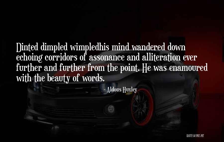 Wandered Quotes By Aldous Huxley Wandered Quotes By Aldous Huxley