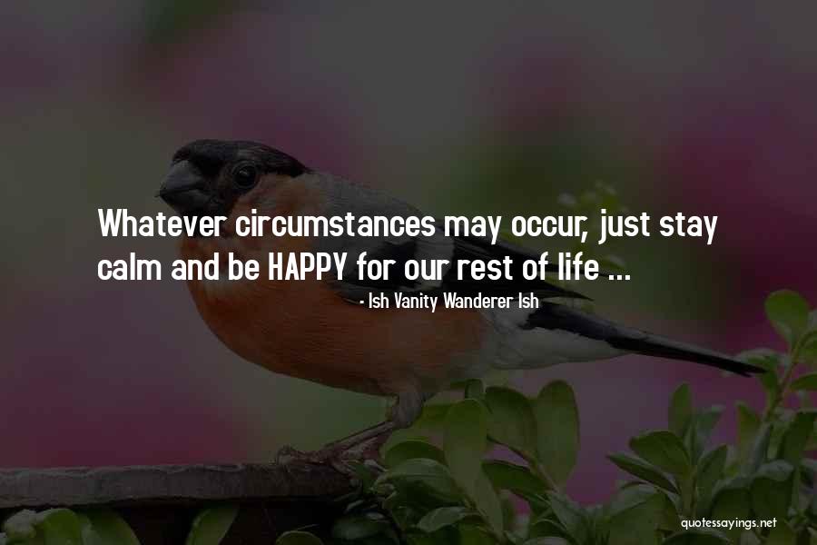 Wanderer Quotes By Ish Vanity Wanderer Ish Wanderer Quotes By Ish Vanity Wanderer Ish