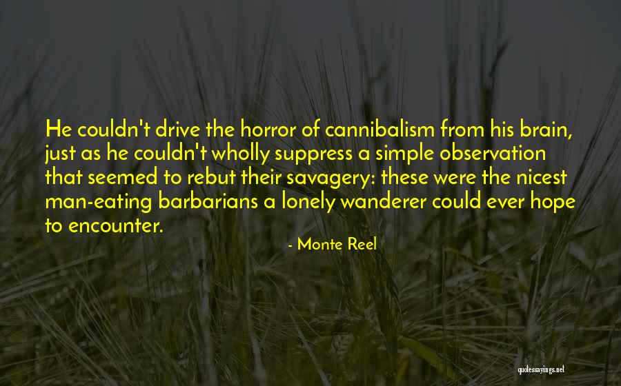 Wanderer Quotes By Monte Reel Wanderer Quotes By Monte Reel