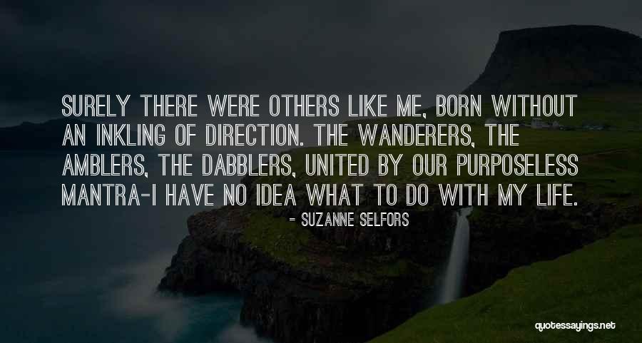 Wanderer Quotes By Suzanne Selfors Wanderer Quotes By Suzanne Selfors