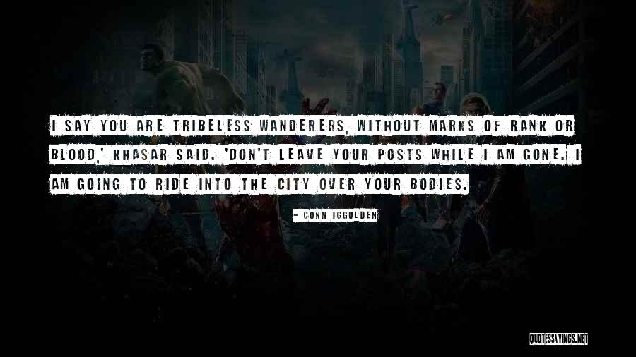 Wanderers Quotes By Conn Iggulden Wanderers Quotes By Conn Iggulden