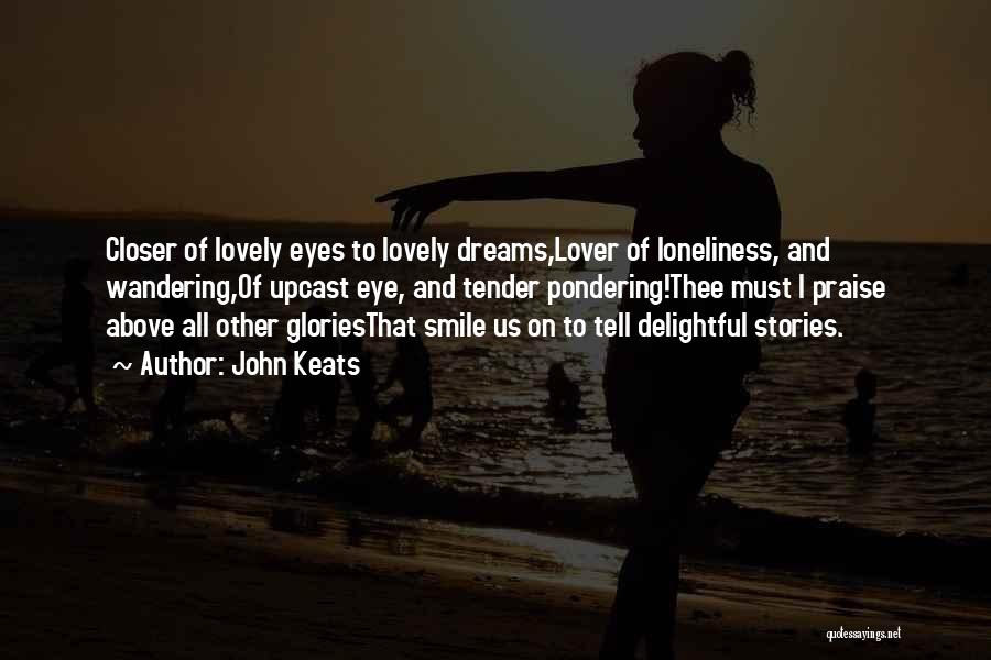 Wandering Eye Quotes By John Keats