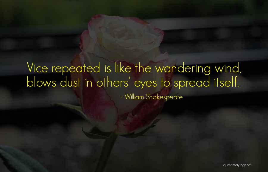 Wandering Eyes Quotes By William Shakespeare Wandering Eyes Quotes By William Shakespeare