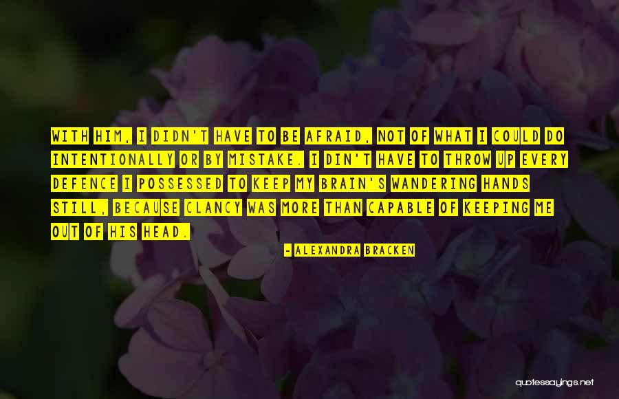 Wandering Hands Quotes By Alexandra Bracken Wandering Hands Quotes By Alexandra Bracken