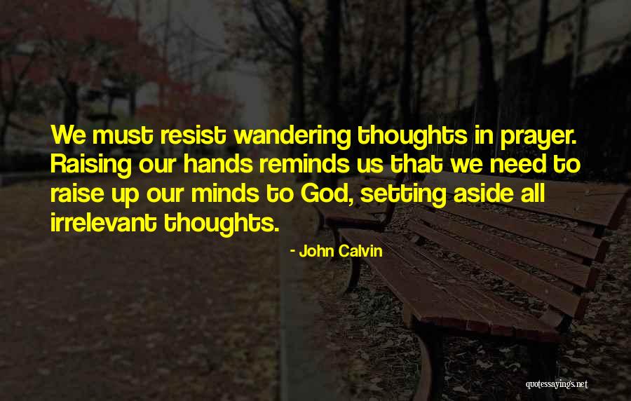 Wandering Hands Quotes By John Calvin Wandering Hands Quotes By John Calvin