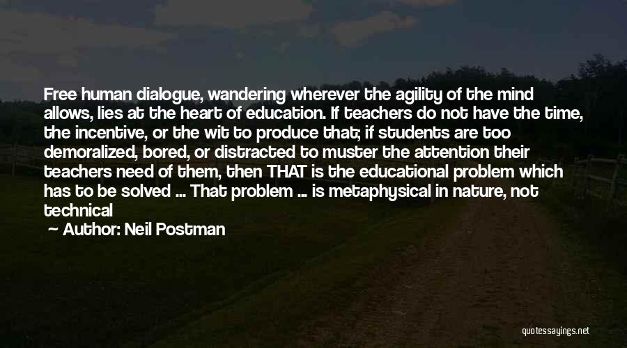 Wandering Heart Quotes By Neil Postman