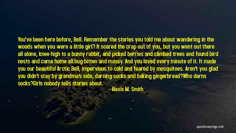 Wandering In The Woods Quotes By Alexis M. Smith