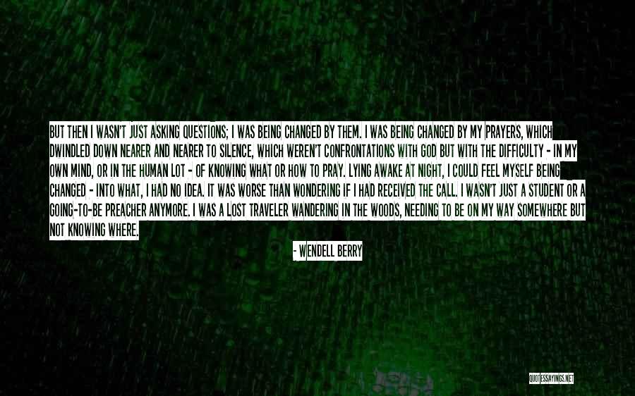 Wandering In The Woods Quotes By Wendell Berry