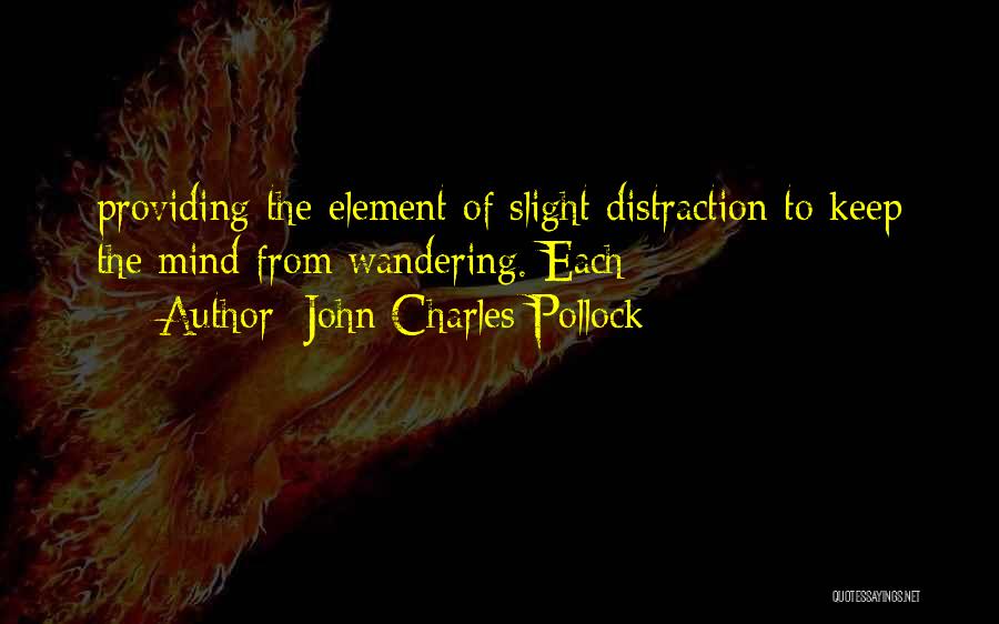 Wandering Mind Quotes By John Charles Pollock